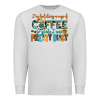 Dove Grey i am holding a cup of coffee so yeah iam pretty bu Premium Sweatshirt - AdoDesignShop