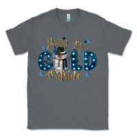 Charcoal Heather baby its cold outside Classic Tee - CowGirlArtShop