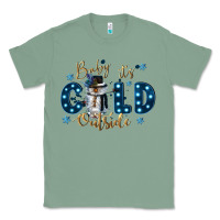 Sage baby its cold outside Classic Tee - CowGirlArtShop