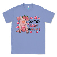 Colony Blue Valentine's Day Don't Go Bacon My Heart Classic Tee - RanaPortraitStore