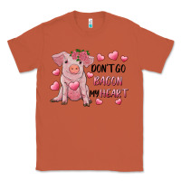 Copper Valentine's Day Don't Go Bacon My Heart Classic Tee - RanaPortraitStore
