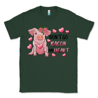 Sports Green Valentine's Day Don't Go Bacon My Heart Classic Tee - RanaPortraitStore