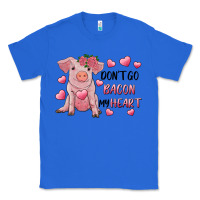 True Royal Valentine's Day Don't Go Bacon My Heart Classic Tee - RanaPortraitStore