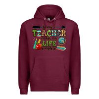 Burgundy being a teacher makes my life complete Premium Hoodie - RanaPortraitStore