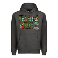 Charcoal Heather being a teacher makes my life complete Premium Hoodie - RanaPortraitStore