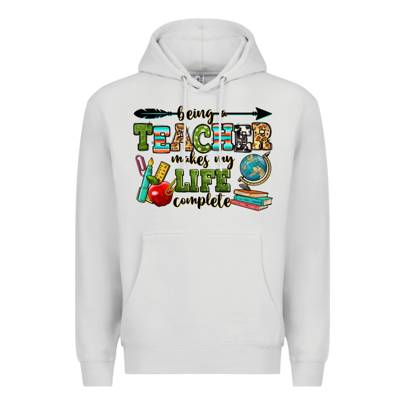 Being A Teacher Makes My Life Complete Premium Hoodie by RanaPortraitStore | Teevron