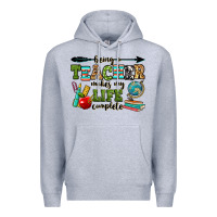 Heather Grey being a teacher makes my life complete Premium Hoodie - RanaPortraitStore