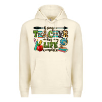 Sandshell being a teacher makes my life complete Premium Hoodie - RanaPortraitStore