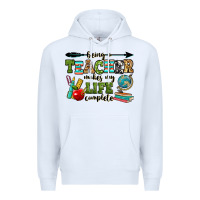 White being a teacher makes my life complete Premium Hoodie - RanaPortraitStore