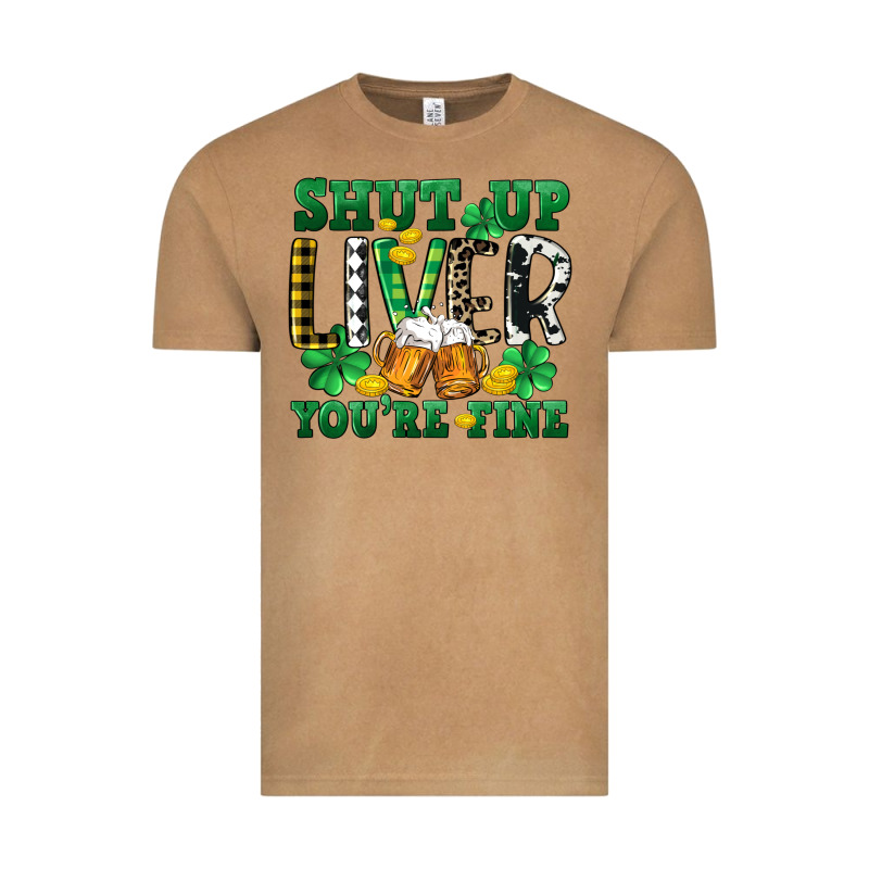 Shut Up Liver You're Fine Vintage Tee by CowGirlArtShop | Teevron