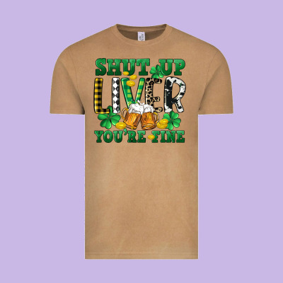 Shut Up Liver You're Fine Vintage Tee Designed By Cowgirlartshop