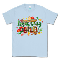 Dusty Blue cinco de mayo legal drug dealer pharmacist Classic Tee - CowGirlArtShop