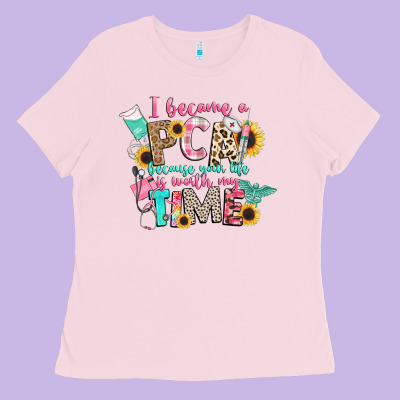 I Became A Cna Because Your Life Is Worth My Time Ladies Tee Designed By Cowgirlartshop