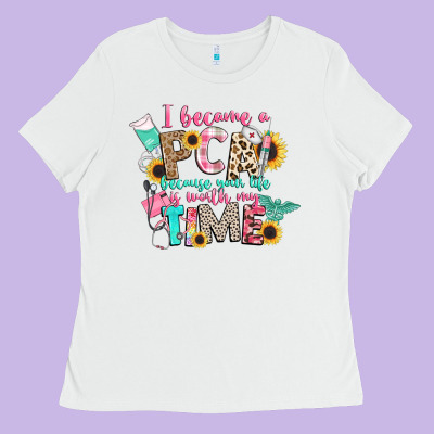 I Became A Cna Because Your Life Is Worth My Time Ladies Tee Designed By Cowgirlartshop