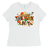 White cinco de mayo the wax lady Ladies Tee - CowGirlArtShop