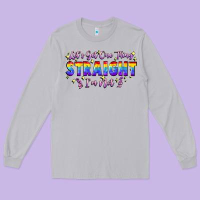 Let's Get One Thing Straight I'm Not Long Sleeve Tee Designed By Fadigitalartstudio