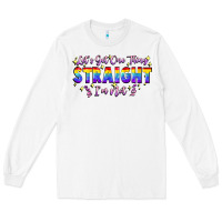 White Let's get one thing straight i'm not Long Sleeve Tee - FaDigitalArtStudio