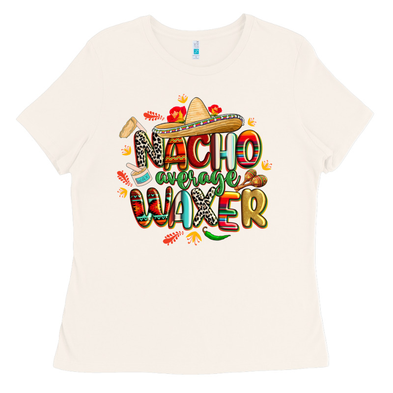 Cinco De Mayo Nacho Average Waxer Ladies Tee by CowGirlArtShop | Teevron