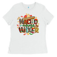 White cinco de mayo nacho average waxer Ladies Tee - CowGirlArtShop