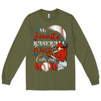 Army Green My favorite baseball player calls me mom Long Sleeve Tee - FaDigitalArtStudio