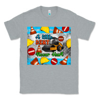 Heather Grey a little dirt never hurt steam roller tumbler Classic Tee - Artiststas
