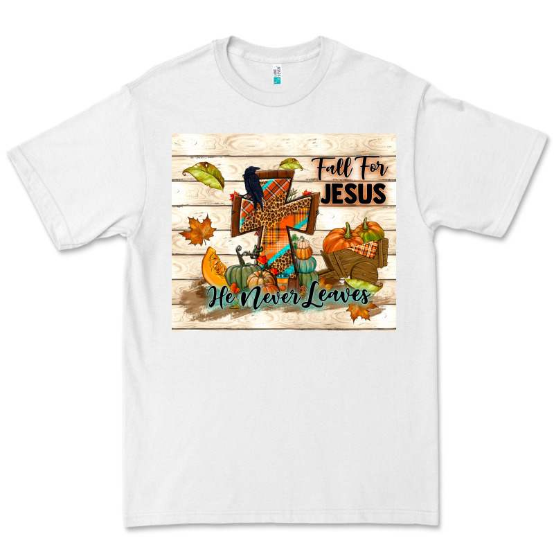 Fall For Jesus He Never Leaves Premium Tee by TumblerDesignByShophia | Teevron