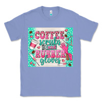 Colony Blue coffee scrubs and rubber gloves Classic Tee - TumblerDesignByShophia