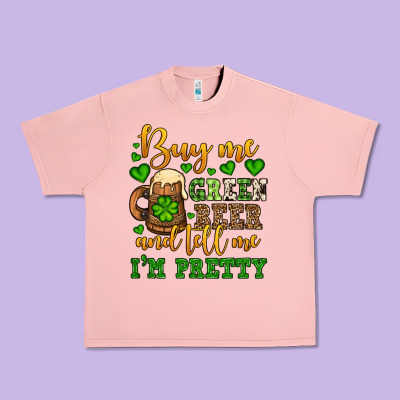 Buy Me Green Beer And Tell Me I'm Pretty Urban Heavy Tee Designed By Oliviacreatesart