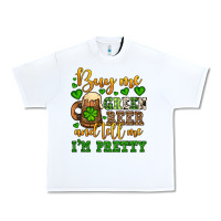 White Buy me green beer and tell me i'm pretty Urban Heavy Tee - OliviaCreatesArt