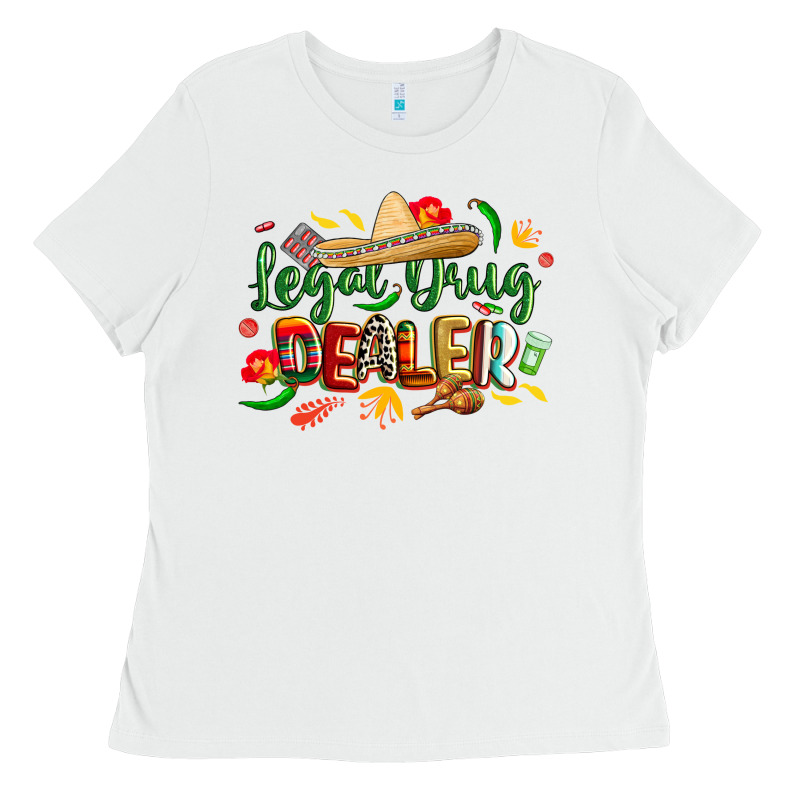Cinco De Mayo Legal Drug Dealer Pharmacist Ladies Tee by CowGirlArtShop | Teevron