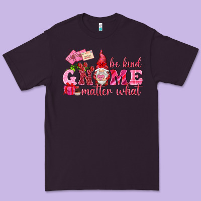 Be Kind Gnome Matter What Valentine's Day Premium Tee Designed By Howdyjamesfarm