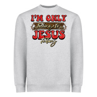 I'm Only Talking To Jesus Today Christmas Heavyweight Sweatshirt | Teevron