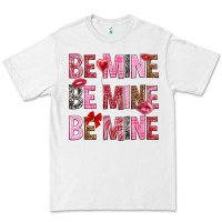 White Be mine be mine be mine Valentine's Day Premium Tee - HowdyJamesFarm