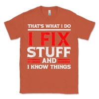 Copper Funny I Fix Stuff And I Know Things That's What I Do Funny T Shirt Classic Tee - maiPhamDesign