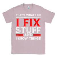 Lilac Funny I Fix Stuff And I Know Things That's What I Do Funny T Shirt Classic Tee - maiPhamDesign
