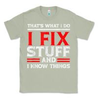 Matcha Funny I Fix Stuff And I Know Things That's What I Do Funny T Shirt Classic Tee - maiPhamDesign