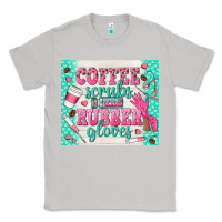Moon Dust coffee scrubs and rubber gloves Classic Tee - TumblerDesignByShophia