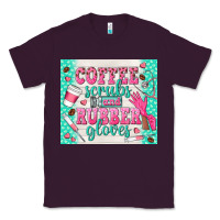 Plum coffee scrubs and rubber gloves Classic Tee - TumblerDesignByShophia