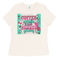 Bone coffee scrubs and rubber gloves Ladies Tee - TumblerDesignByShophia