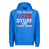 True Royal Funny I Fix Stuff And I Know Things That's What I Do Funny T Shirt Premium Hoodie - maiPhamDesign