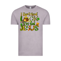 Vintage Zinc I don't need luck i've got Jesus Vintage Tee - CowGirlArtShop