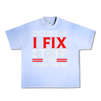 Grape Ice Funny I Fix Stuff And I Know Things That's What I Do Funny T Shirt Urban Heavy Tee - maiPhamDesign