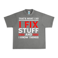 Tornado Funny I Fix Stuff And I Know Things That's What I Do Funny T Shirt Urban Heavy Tee - maiPhamDesign