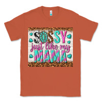 Copper sassy just like my mama Classic Tee - TumblerDesignByShophia