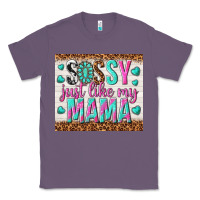 Lavender sassy just like my mama Classic Tee - TumblerDesignByShophia