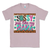 Lilac sassy just like my mama Classic Tee - TumblerDesignByShophia