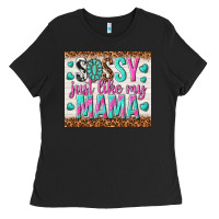 Black sassy just like my mama Ladies Tee - TumblerDesignByShophia