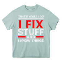 Arona Funny I Fix Stuff And I Know Things That's What I Do Funny T Shirt Heavy Core Tee - maiPhamDesign