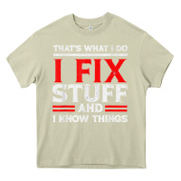 Mossy Funny I Fix Stuff And I Know Things That's What I Do Funny T Shirt Heavy Core Tee - maiPhamDesign