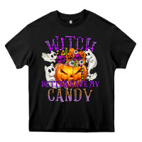 Black Witch Better Have My Candy Heavy Core Tee - texasbilliewilder